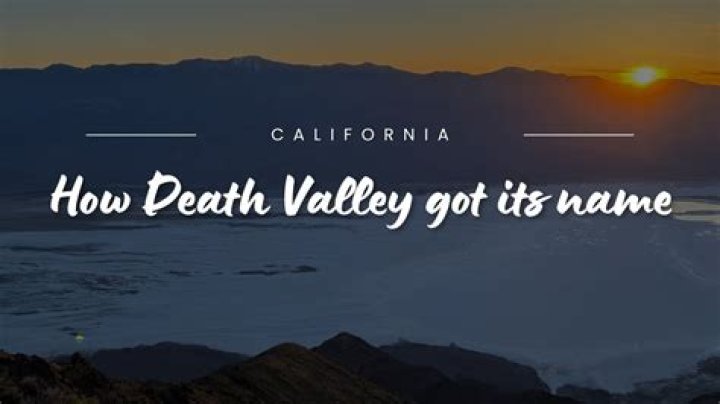 How Death Valley Got Its Name
