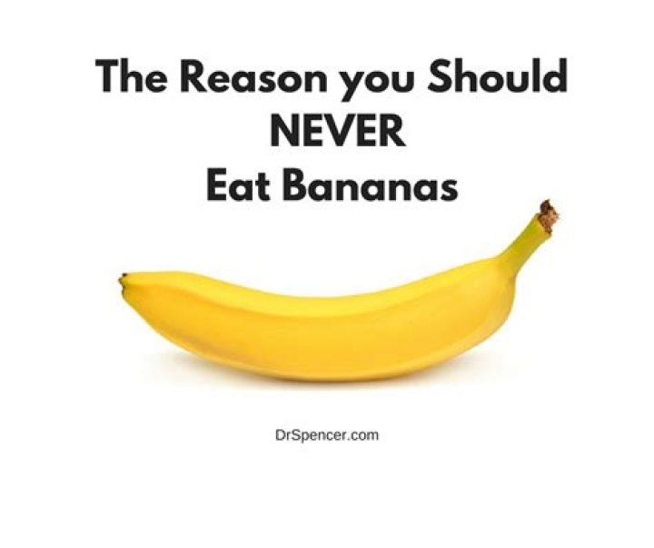 Quick Answer: Why Should You Never Eat Bananas
